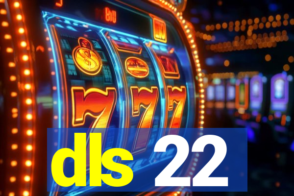 dls 22